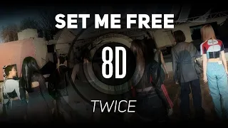 𝟴𝗗 𝗠𝗨𝗦𝗶𝗖 | SET ME FREE - TWICE (트와이스) | 𝑈𝑠𝑒 ℎ𝑒𝑎𝑑𝑝ℎ𝑜𝑛𝑒𝑠🎧