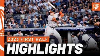 2023 First Half Highlights | Baltimore Orioles
