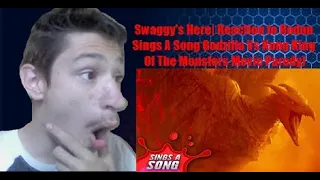 Swaggy's Here| Reaction to Rodan Sings A Song Godzilla Vs Kong King Of The Monsters Movie Parody)