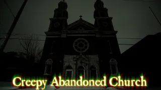 Exploring Nativity Catholic Church & School - Night Exploration Creepy