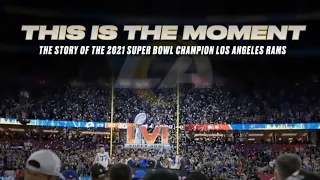 This is the Moment: The Story of the 2021 Super Bowl Champion Los Angeles Rams | NFL Fanzone