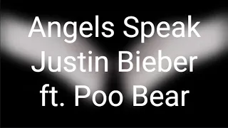 Justin Bieber - Angels Speak ft. Poo Bear (Lyrics)