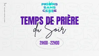 PRIONS SANS CESSE - SOIR - Mardi 26 Juillet 2022