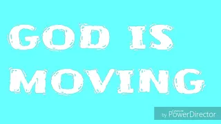 God Is Moving Lyrics