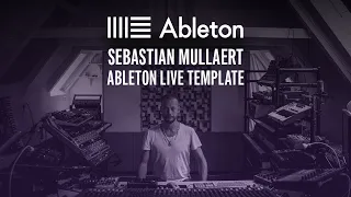 Sebastian Mullaert - Ableton Live Project Template / Guidelines