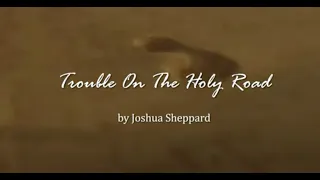 Joshua Sheppard - Trouble On The Holy (Official Lyric Video)