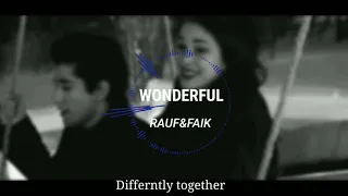 Wonderful/я люблю тебя🔥|RAUF&FAIK|🎶English Lyrics with( official video) and 8D audio 🎧🎧