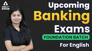 Upcoming Banking Exams - Foundation Batch for English