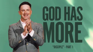 GOD HAS MORE - DISCIPLE - MARK PETTUS