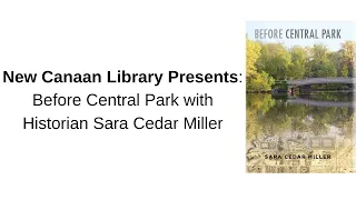 New Canaan Library Presents: Before Central Park with Historian Sara Cedar Miller