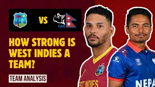 NEPAL vs WEST INDIES A || HOW GOOD IS THIS SQUAD AGAINST NEPAL?  TEAM ANALYSIS
