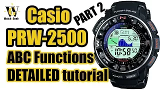 Casio PRW 2500 (module 3258) - DETAILED tutorial on how to use the ABC ProTrek functions