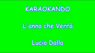 Karaoke Italiano - L'anno che Verrà - Lucio Dalla ( Testo )