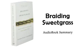 Braiding Sweetgrass by Robin Wall Kimmerer | Summary