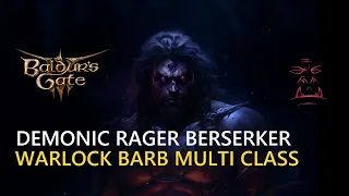 Demonic Rager Berserker Baldur's Gate 3 Build Step by Step Guide [BG3]