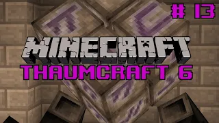 Let's do Thaumcraft 6 - "Infusing & Axe of the Stream" Ep13