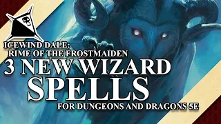 3 NEW Spells in Icewind Dale: Rime of the Frostmaiden for Dungeons and Dragons 5e