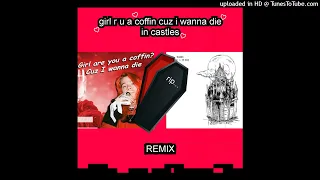 LIL PEEP X LIL TRACY X SMRTDEATH/SETHANY - GIRL R U A COFFIN CUZ I WANNA DIE IN CASTLES REMIX