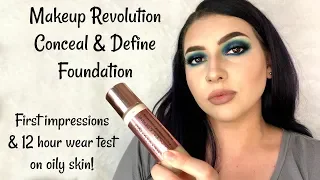 Makeup Revolution Conceal & Define Foundation - First Impressions, Wear Test on Oily Skin