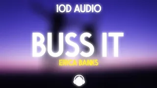 Erica Banks - Buss It (10D Audio) Buss it, Buss it, It is you two shots [Tik Tok Remix]