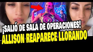 ALLISON PASTOR REAPARECE LLORANDO TRAS SALIR DE LA SALA DE OPERACIONES