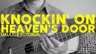 Bob Dylan - Knockin' On Heaven's Door (EASY Ukulele Tutorial) - Chords - How To Play