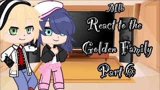 Mlb react to the Golden Family || part 6 || Gacha Club || credits in the description