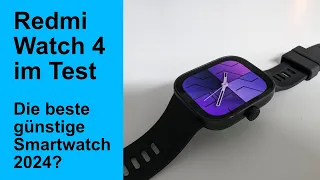 Redmi Watch 4 im Test - die beste günstige Smartwatch 2024?