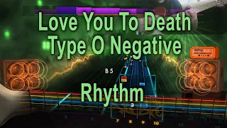 Love You To Death - Type O Negative - 94% CDLC (Rhythm) [REQUEST]