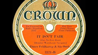 1933 Elmer Feldkamp - It Isn’t Fair (Elmer Feldkamp, vocal)