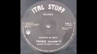 Frankie 'Alrounder' B - Scratch Mi Back + Fruity - 12" Ital Stuff 1986 - DUGU DUGU DIGIKAL