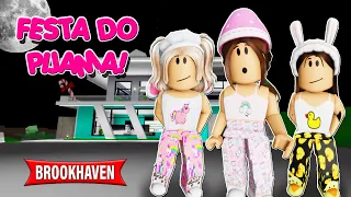 AS MENINAS FIZERAM UMA FESTA DO PIJAMA, MAS FICARAM COM MEDO | Historinhas Brookhaven RP🏡 Roblox