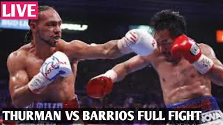 Thurman vs Barrios full fight | Keith Thurman vs Mario Barrios |