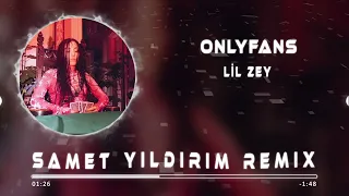Lil Zey - OnlyFans ( Çekiyom La Havle ) Samet Yıldırım Remix