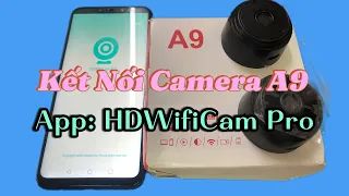 Cách cài đặt camera A9, APP HDWifiCam Pro