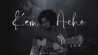 Kemon Acho | Ashes | cover | Rakib Hasan