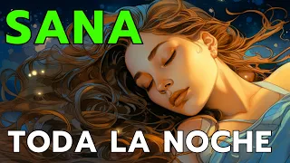 No Podrás Creer la Magia de esta NOCHE SANADORA 💤 Mix