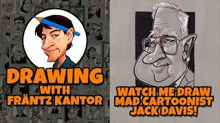 Frantz Kantor Draws Cartoon Great Jack Davis!