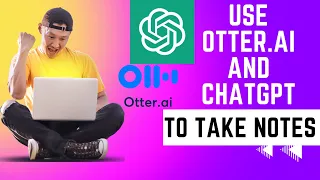 How To: Using ChatGPT and Otter for RAPID NOTETAKING (FREE)
