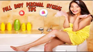 Full Body PERSONAL HYGIENE Tips Every Girl Should follow Super Style