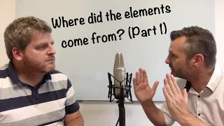 Where did the elements come from? (Part 1) Alas Lewis & Barnes