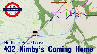 NIMBY Rails | Northern Powerhouse | Episode 32 | NIMBY's Coming Home