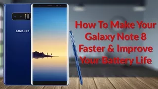 How To Make Your Galaxy Note 8 Faster & Improve Your Battery Life - YouTube Tech Guy