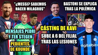 CÁSTING DE XAVI: SUBE 6 CANTERANOS | "¿MESSI? SABEMOS HACER MILAGROS?" | BASTONI, PEDRI, KOUNDE...