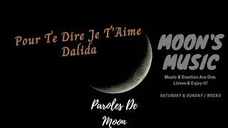 ♪ Pour Te Dire Je T'Aime - Dalida ♪ | Paroles | Moon's Music Channel