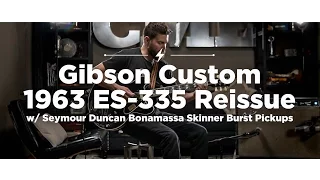 Gibson Custom Shop 1963 ES 335 Reissue Bonamassa Skinner Pickups | CME Quick Riffs