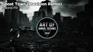 Adonis FR - Ghost Town (Prevision Remix)