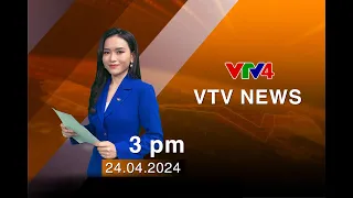 VTV News 15h - 24/04/2024 | VTV4