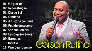 Gerson Rufino || As Melhores Canções Gospel de 2024 || Vai Passar, Sozinho Jamais,...#gospel