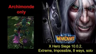 X Hero Siege 10.0.2, Extreme, Impossible, 8 ways, Archimonde only, 50 min